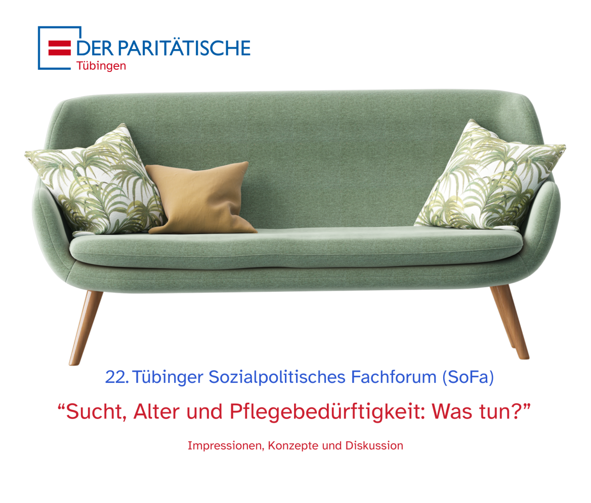 22. Sozialpolitisches Fachforum "Sucht, Alter und Pflegebedürftigkeit - was tun?"