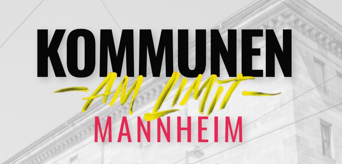 Kommunen am Limit Mannheim: Gemeinsam gegen die Unterfinanzierung unserer Stadt! Demo mit Kundgebung 28.02.2026