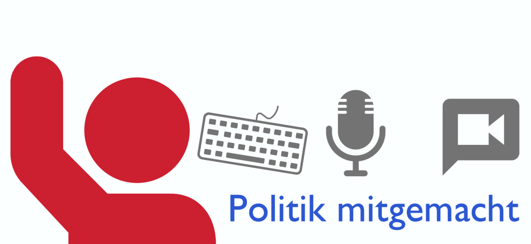 Politik mitgemacht. Männchen hebt den Arm, daneben sind eine Tastatur, ein Mikrophon und eine Kamera abgebildet.