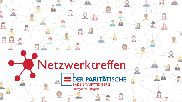 Netzwerktreffen im PARITÄTischen Regionalverbund Stuttgart plus Region