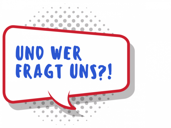 Und wer fragt uns?